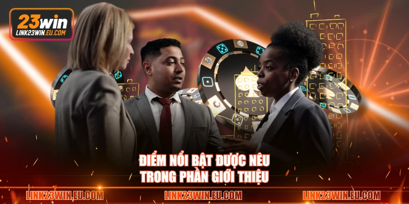 Điểm nổi bật được nêu trong phần giới thiệu