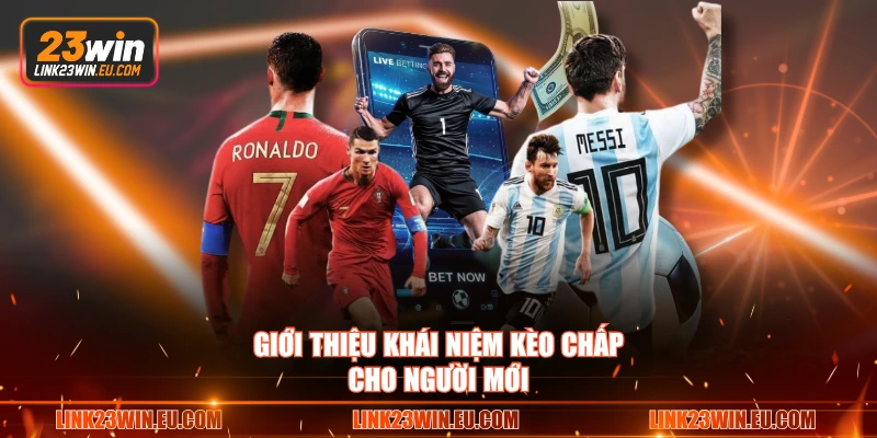 Giới thiệu khái niệm kèo chấp cho người mới