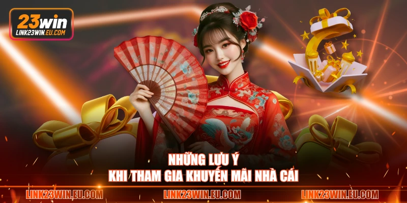 Những lưu ý khi tham gia khuyến mãi nhà cái